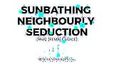 Erotica Audio Story: Sunbathing Neighbourly Seduction (M4F) snapshot 7