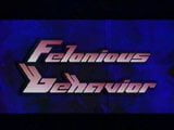 Felony - cum junkies 3 - felonious behaviour snapshot 1