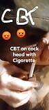Burning Cock Head with Cigarette inside the utrietha snapshot 1