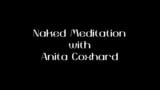 Naked Meditation with Anita Coxhard snapshot 1