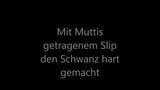 Mit Muttis Slip den Schwanz hart gemacht snapshot 1