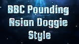 Bbc hämmert asiatischen doggystyle. snapshot 1