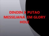 DINDIN FUDENDO PUTO  MESSEJANA EM GLORY HOLE snapshot 1