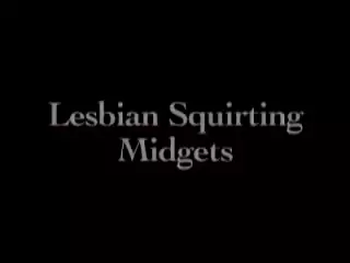 Free watch & Download Lesbian Squirting Midgets (4 vids)