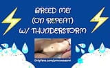 BREED ME! (Thunderstorm ASMR) snapshot 6