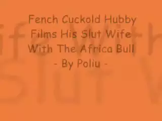 Free watch & Download Cuckold  Films His Slut French Wife With The African Bull