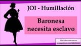 JOI humillacion Baronesa busca esclavo snapshot 11