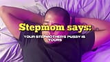 Stepmom says: YOUR STEPMOTHER'S PUSSY IS YOURS. English captions snapshot 1