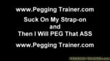 I love pegging slave boy asshole snapshot 12