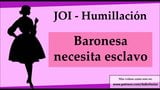 JOI humillacion Baronesa busca esclavo snapshot 9