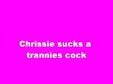 Chrissie sucks a tranny off for you! snapshot 1