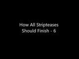 How All Stripteases Should Finish 6 snapshot 1