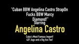 Cuban BBW Angelina Castro StrapOn Fucks BBW Marcy Diamond! snapshot 1