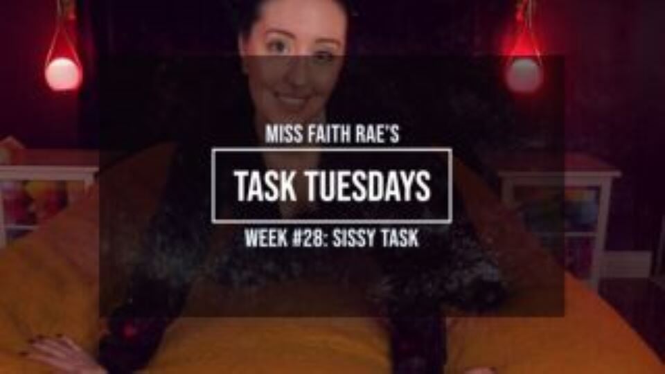 A Cutesy Task for Sissy Boys - Miss Faith Rae's Femdom Audio Feminizing ...