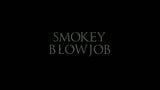 Smokey Blowjob snapshot 1