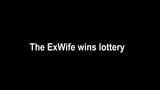 The ExWife wins lottery snapshot 2