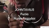 Nurse Faggyboi Takse Care of JOHNTAVIUS snapshot 1