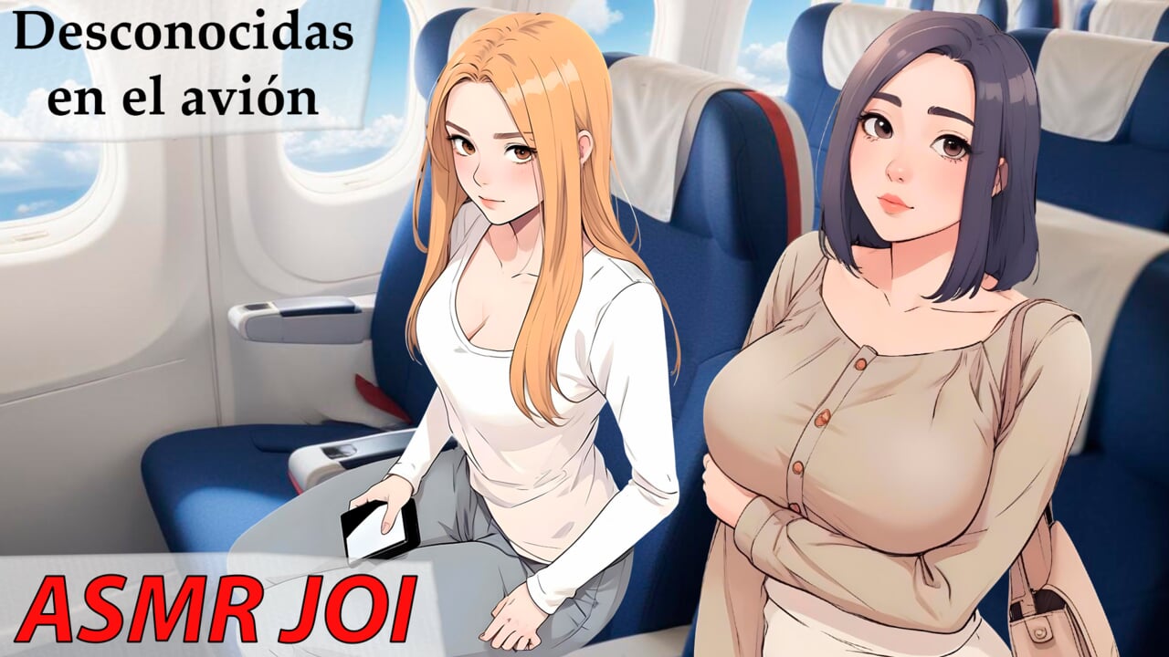 Asmr espagnol, coaching masturbatoire, je jouis rapidement avec ce fantasme dans l’avion.