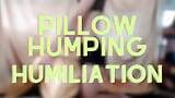 Pillow Humping Humiliation snapshot 2