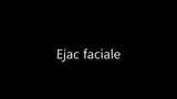 Ejac faciale snapshot 1