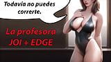 Spanish JOI - La profesora edge y sus alumnas. snapshot 3