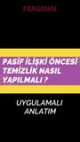 Pasif iliski oncesi temizlik nasil yapilir snapshot 3