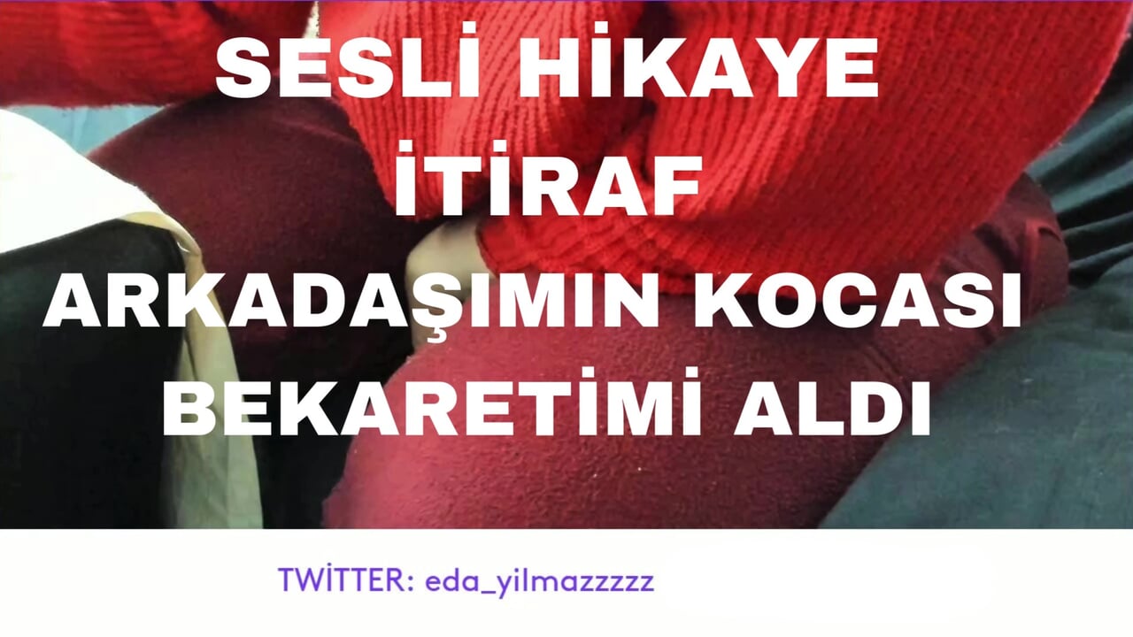 AUDIO STORY- CONFESSION- MY FRIEND'S HUSBAND TOOK MY VIRGINITY- SHOCK HIS DICK NOW- TURKISH MILF- BIG TITS- BIG ASS- TURKISH REVEAL