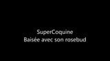 SuperCoquine baisee avec son rosebud snapshot 1