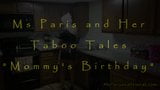 Ms Paris and Her Taboo Tales-Mommy's Birthday snapshot 1