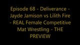 #68 Deliverance!  Lilith vs Jayde Female Wrestling snapshot 1