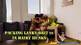 PACKING LANKY BRIT VS 2X HAIRY HUNKS snapshot 1