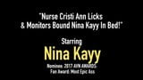 Nurse Cristi Ann Licks & Monitors Bound Nina Kayy In Bed! snapshot 1