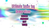 The Ultimate Sissy Fag Demoralizer snapshot 3