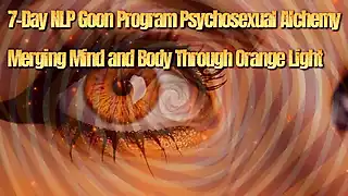 7-day Nlp Goon Program: Psychosexual Alchemy - Merging Mind and Body Through Orange Light snapshot 1