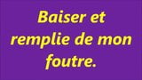 Baiser et remplie de mon foutre snapshot 1