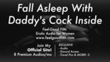 DDLG Roleplay: Keep Daddy's Big Cock inside all Night (Erotic Audio Porn ASMR Roleplay for Women) snapshot 18