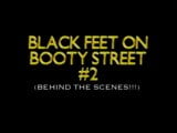 Behind the scenes of black feet on booty street 2 snapshot 1