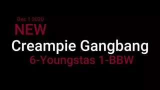 Free watch & Download 6-Guy Creampie Gangbang 1 BBW