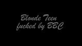 Vollbusige blonde Teenager von BBC-Liebhaber gefickt snapshot 1