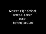 Married High School Coach Fucks Femme Bottom snapshot 1