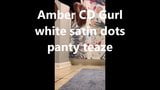 Amber Cd Gurl white dots satin panty teaze snapshot 1