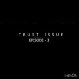 Trust issues snapshot 1