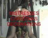 MISTRESSES CHRISTMAS DECORATIONS snapshot 1
