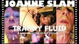 Joanne slam - tranny fluid - joannes stora själv ansiktsbehandlingar snapshot 1