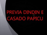 (previa) dindin eo casado papicu snapshot 1