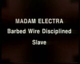 Madam Electra, Barbed Wire Disciplined Slave (25-06-2003) snapshot 1