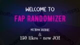 FAP RANDOMIZER JOI WITH KEGEL!!!  BET YOU ENJOY IT snapshot 1