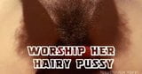 Worship Her Hairy Pussy - She's A Goddess snapshot 1