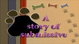 A story of submissive snapshot 1