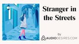 Stranger In The Streets (Erotic Audio Porn for Women, Sexy A snapshot 5